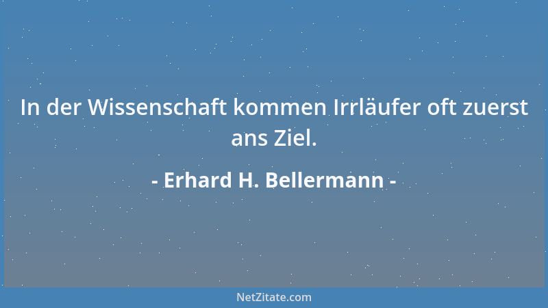 Erhard H. Bellermann - Bei  "bestem Willen " passiert das Wenigste....