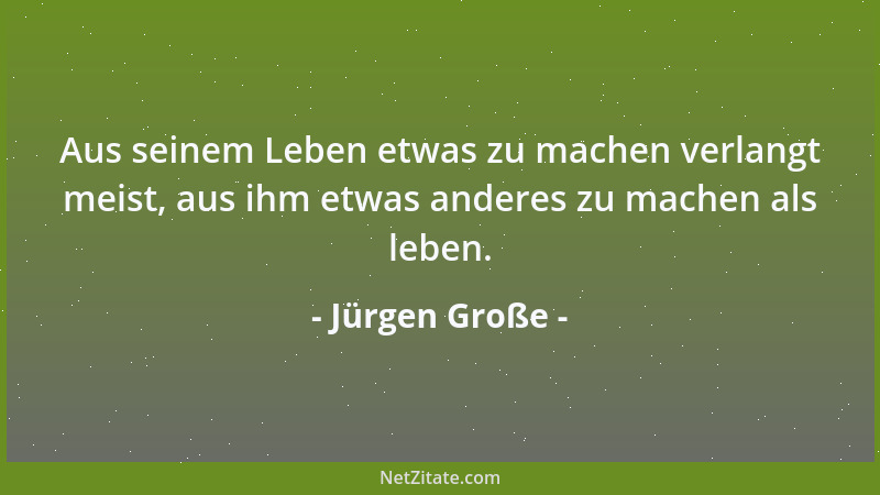 Jürgen Große - Echten Gefühlsmenschen steht jedes Gefühl zur Verfügung....