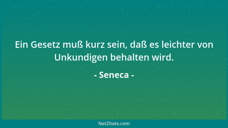 Seneca - Das Schicksal entreißt nichts, was es nicht erst gegeben hat....