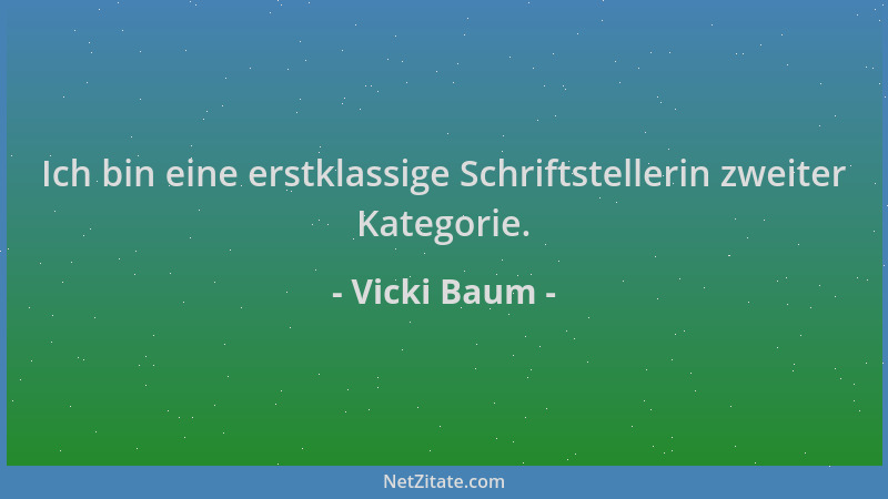 Vicki Baum - Ich bin eine erstklassige Schriftstellerin zweiter Kategorie....