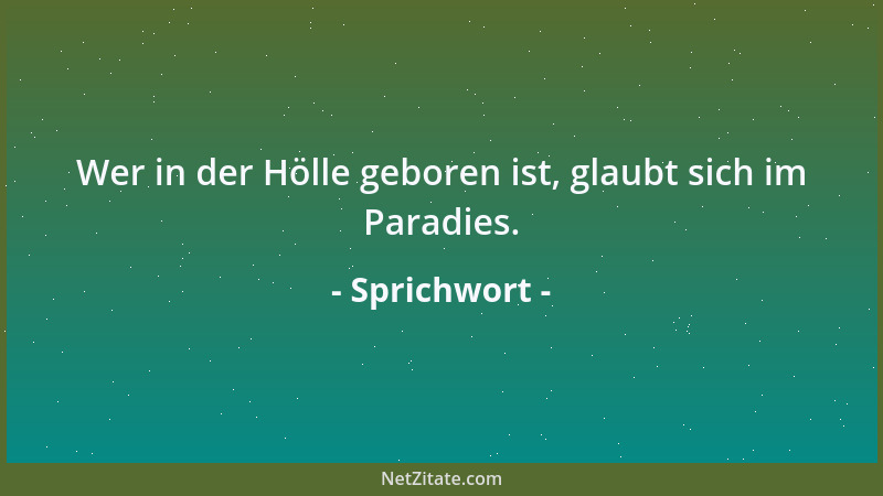 Sprichwort - Im Kind liegt die Zukunft der Welt. Die Mutter soll das Kind eng an sich schmiegen, damit es weiß, daß es sein...
