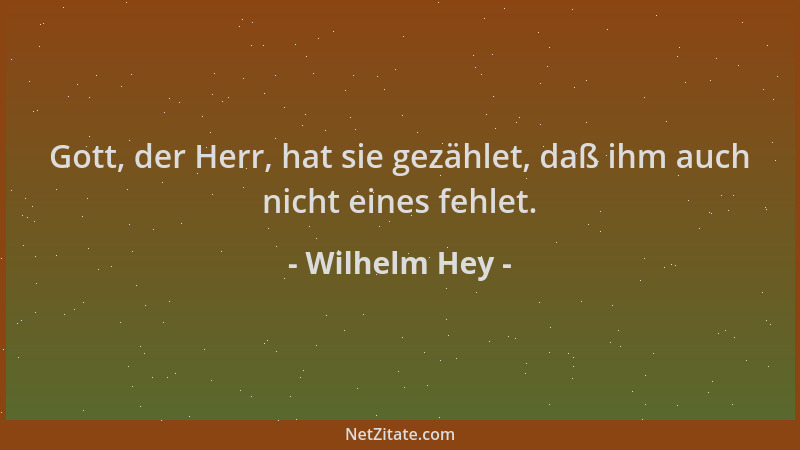 Wilhelm Hey - Gott, der Herr, hat sie gezählet, daß ihm auch nicht eines fehlet....