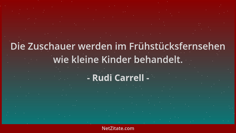 Rudi Carrell - Die Zuschauer werden im Frühstücksfernsehen wie kleine Kinder behandelt....