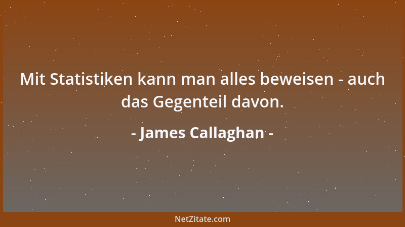 James Callaghan - Mit Statistiken kann man alles beweisen - auch das Gegenteil davon....