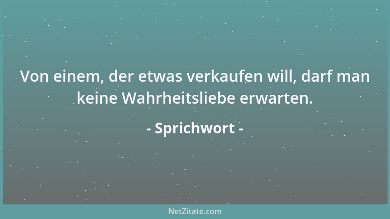 Sprichwort - Dasselbe Feuer reinigt das Gold und verschlingt das Stroh....