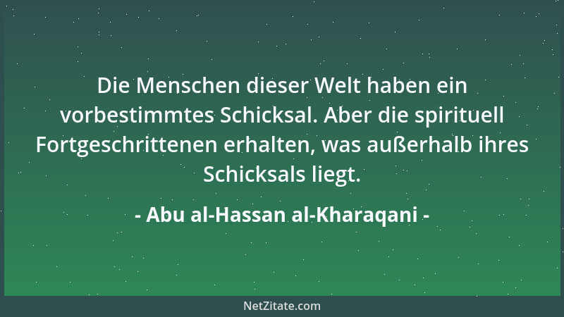 Abu al-Hassan al-Kharaqani - Viele Menschen, die in Wirklichkeit tot sind, spazieren auf der Straße herum, und viele, die i...