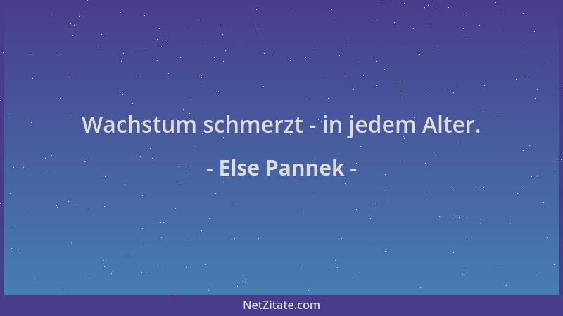 Else Pannek - Wachstum schmerzt - in jedem Alter....