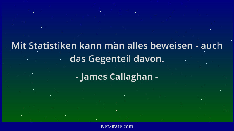 James Callaghan - Mit Statistiken kann man alles beweisen - auch das Gegenteil davon....