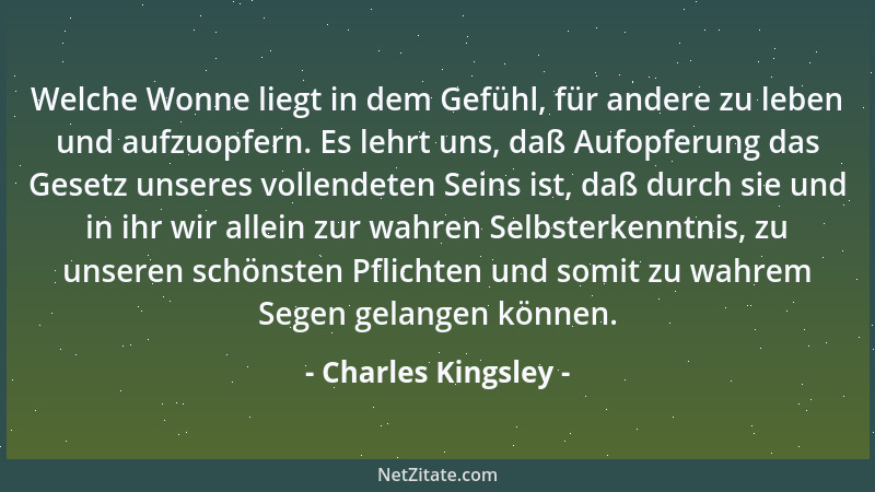Charles Kingsley - Es ist etwas Herrliches und Segensreiches, wenn wir sehen, wie selbst in der modernen Welt die Bekenntni...