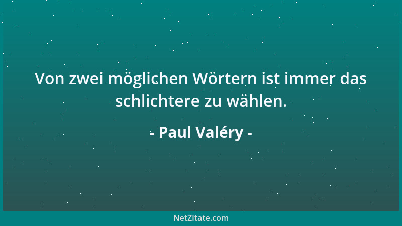 Paul Valéry - Ein Traum ist all das, woraus man erwachen kann....