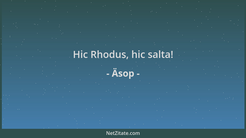 Äsop - Hic Rhodus, hic salta!...