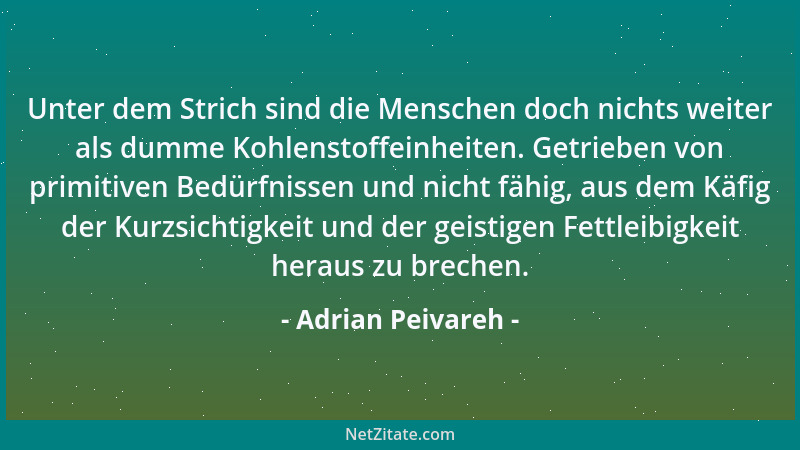 Adrian Peivareh - Das System ist insofern nicht mehr funktionsfähig, als der Tumor mittlerweile größer geworden ist als der...