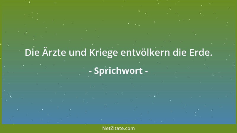 Sprichwort - Dem Tod gehört das Haus - er ist kein Fremder, aber an dem Tage, an dem er kommt, ist er einer....