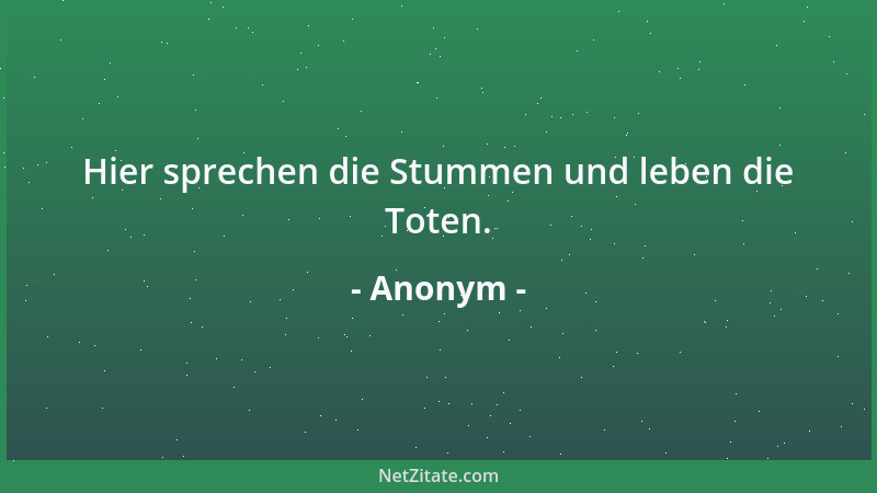 Anonym - Schwerarbeit hat noch keinen umgebracht, der sie zu beaufsichtigen hatte....