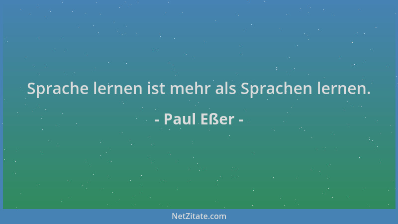 Paul Eßer - Sprache lernen ist mehr als Sprachen lernen....