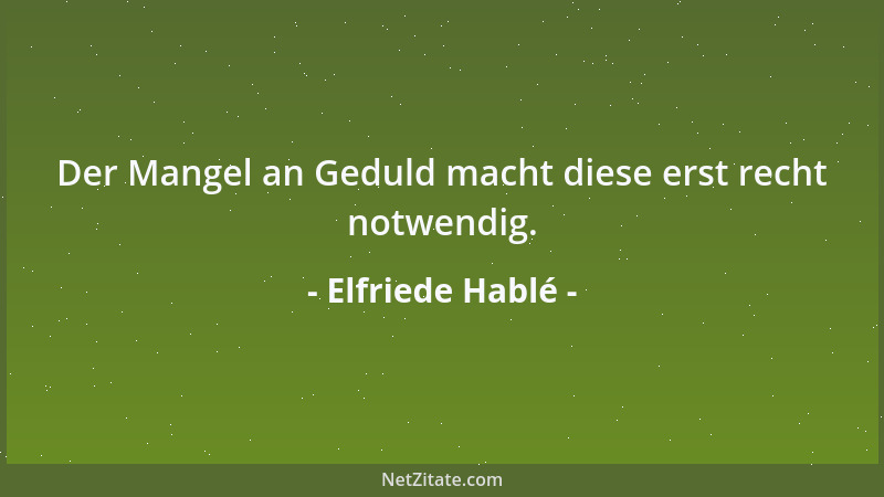 Elfriede Hablé - Erst bei den Schwächen beginnt der Gradmesser der Liebe....