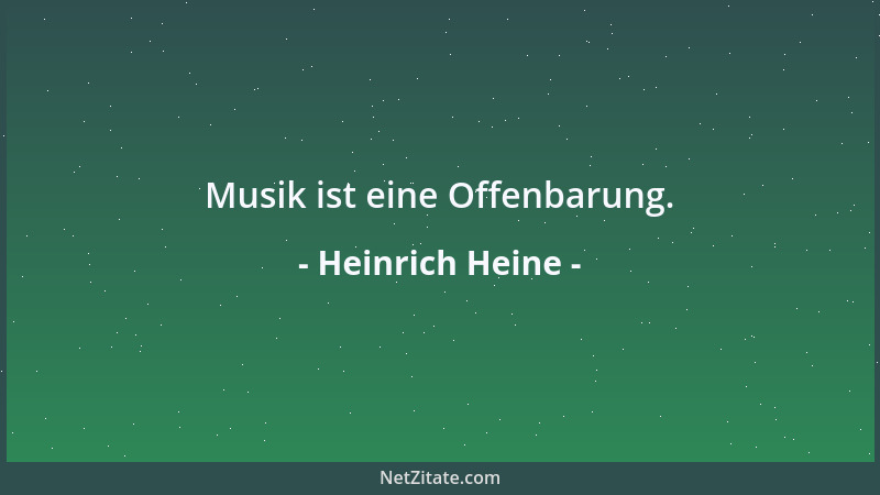 Heinrich Heine - Musik ist eine Offenbarung....