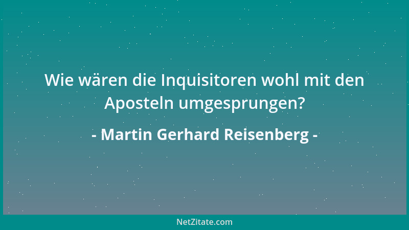 Martin Gerhard Reisenberg - Über den flexibelsten Speisezettel verfügen immer die Parasiten....