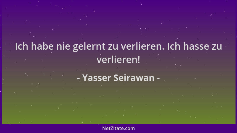 Yasser Seirawan - Ich habe nie gelernt zu verlieren. Ich hasse zu verlieren!...