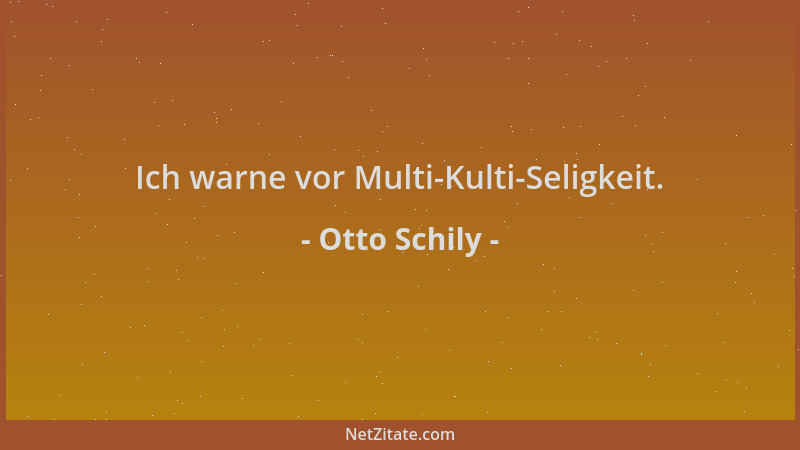 Otto Schily - Ich warne vor Multi-Kulti-Seligkeit....
