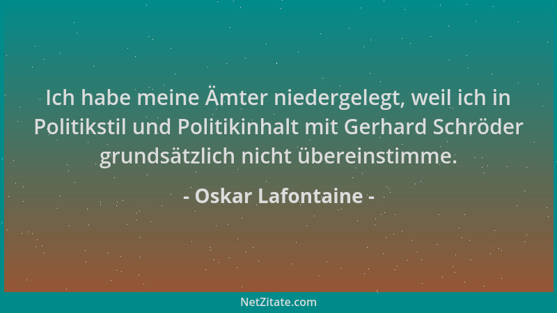 Oskar Lafontaine - Ich habe meine Ämter niedergelegt, weil ich in Politikstil und Politikinhalt mit Gerhard Schröder grunds...