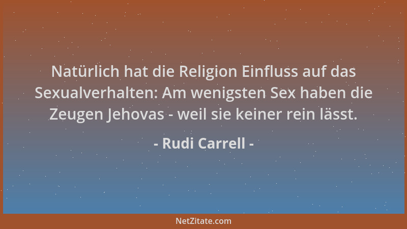 Rudi Carrell - Natürlich hat die Religion Einfluss auf das Sexualverhalten: Am wenigsten Sex haben die Zeugen Jehovas - wei...