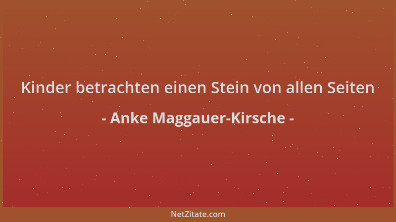 Anke Maggauer-Kirsche - Kinder betrachten einen Stein von allen Seiten...