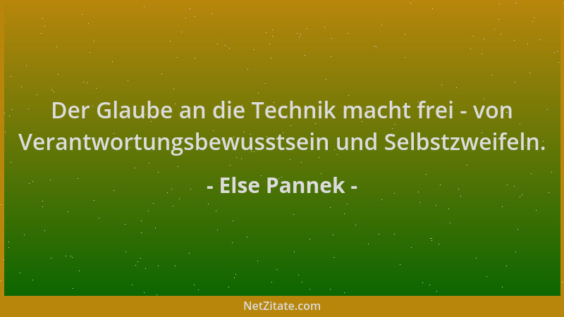 Else Pannek - Der Glaube an die Technik macht frei - von Verantwortungsbewusstsein und Selbstzweifeln....