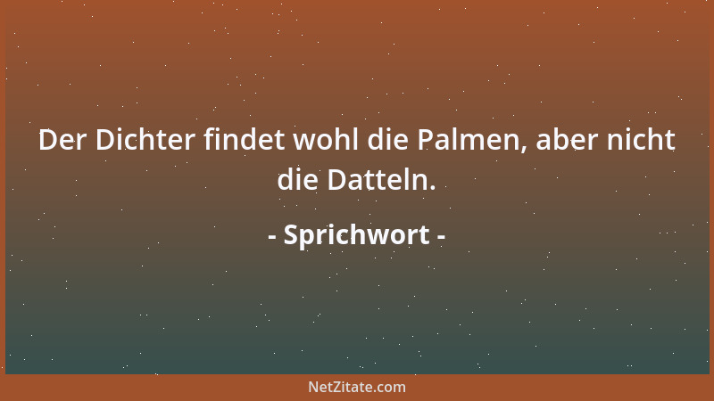 Sprichwort - An Salz kann man sich nicht satt essen und mit Gedanken sich nicht von seinen Sorgen befreien....