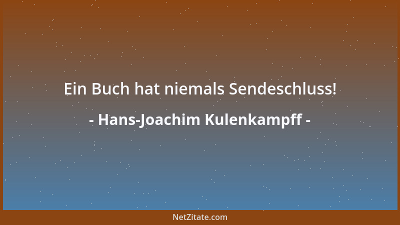 Hans-Joachim Kulenkampff - Ein Buch hat niemals Sendeschluss!...