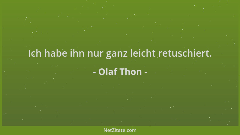 Olaf Thon - Ich habe ihn nur ganz leicht retuschiert....