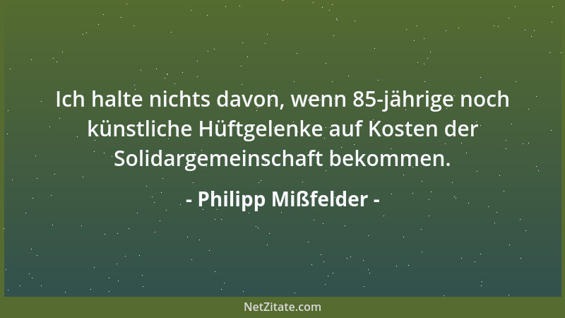 Philipp Mißfelder - Es gibt nicht viele Leute in Berlin, die außerhalb des politischen Betriebs wirklich arbeiten...
