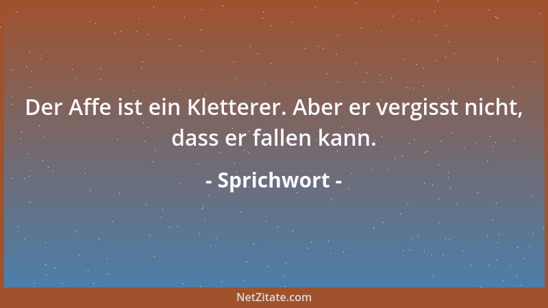 Sprichwort - Je älter der Adel, je morscher der Baum...