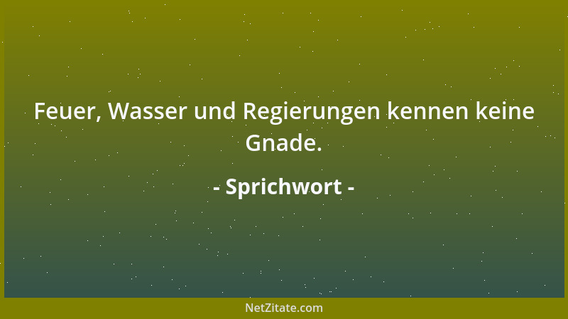 Sprichwort - Was man nicht für Geld kaufen kann, kann man für mehr Geld kaufen....