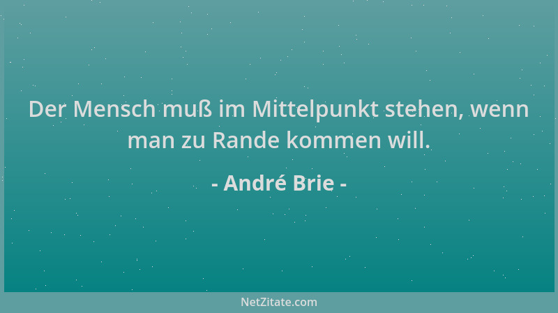 André Brie - Der Mensch muß im Mittelpunkt stehen, wenn man zu Rande kommen will....