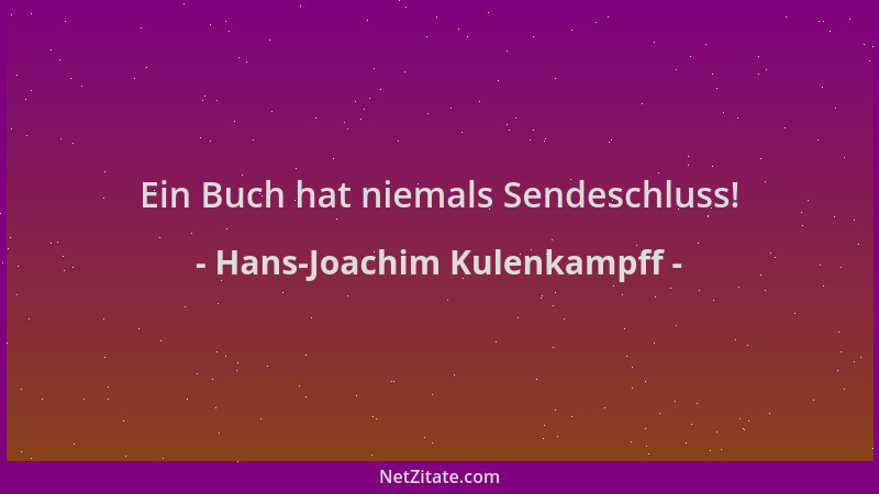 Hans-Joachim Kulenkampff - Ein Buch hat niemals Sendeschluss!...