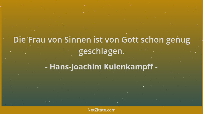 Hans-Joachim Kulenkampff - Die Frau von Sinnen ist von Gott schon genug geschlagen....