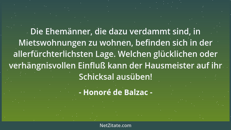 Honoré de Balzac - Die Ehemänner, die dazu verdammt sind, in Mietswohnungen zu wohnen, befinden sich in der allerfürchterli...