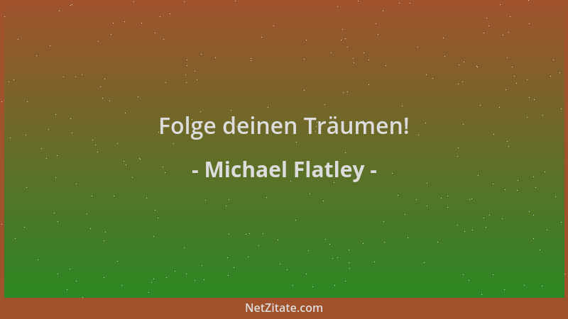 Michael Flatley - Folge deinen Träumen!...