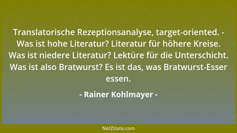 Rainer Kohlmayer - Translatorische Rezeptionsanalyse, target-oriented. - Was ist hohe Literatur? Literatur für höhere Kreis...