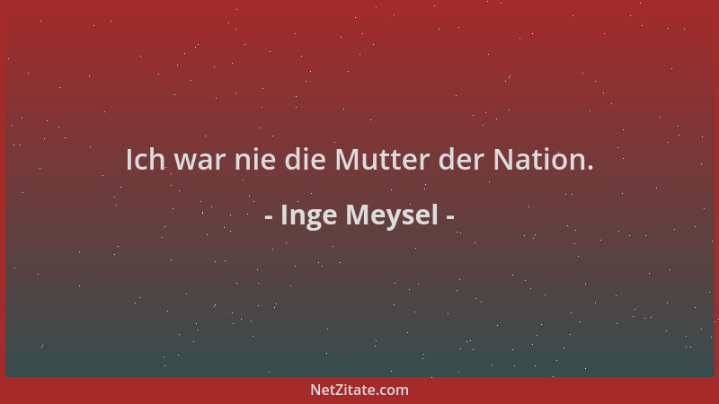 Inge Meysel - Ich war nie die Mutter der Nation....