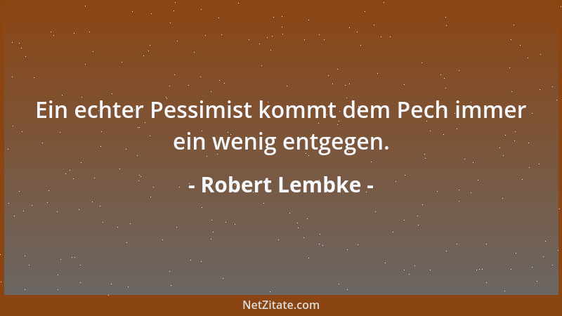 Robert Lembke - Wenn ich mir so die  'Tagesschau ' betrachte: Die Zukunft ist auch nicht mehr das, was sie mal war....