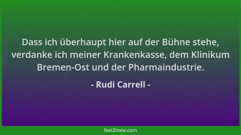 Rudi Carrell - Dass ich überhaupt hier auf der Bühne stehe, verdanke ich meiner Krankenkasse, dem Klinikum Bremen-Ost und d...