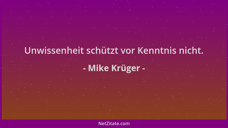 Mike Krüger - Unwissenheit schützt vor Kenntnis nicht....