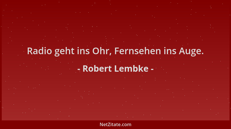 Robert Lembke - Radio geht ins Ohr, Fernsehen ins Auge....