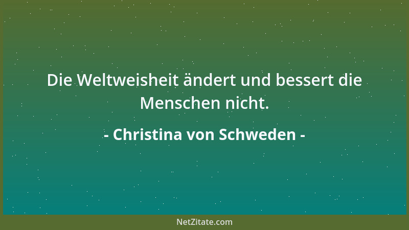 Christina von Schweden - Es fliehet, ohne daß man ihn jaget, der Frevler; der Gerechte aber ist getrost wie ein junger Löwe...