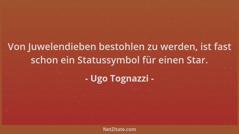 Ugo Tognazzi - Von Juwelendieben bestohlen zu werden, ist fast schon ein Statussymbol für einen Star....