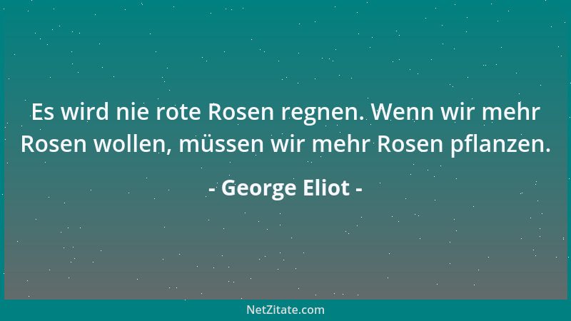 George Eliot - Jeder schöpferische Geist ist auch Kritiker....