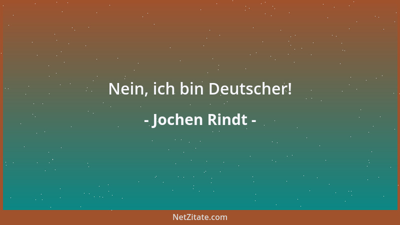 Jochen Rindt - Nein, ich bin Deutscher!...