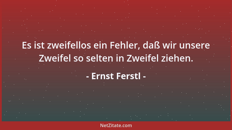 Ernst Ferstl - Massenunterhaltungen sind moderne Krippenspiele, an denen zwar keine Heiligen, aber dafür sehr sehr viele Oc...